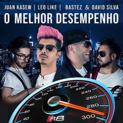 O Melhor Desempenho (feat. Leo Like & Bastez & David Silva) - Single