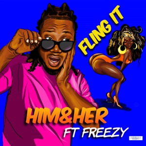 Fling It (feat. Freezy) - Single