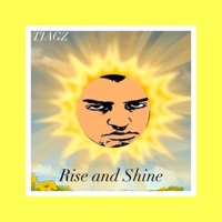 Rise and Shine - Single - Tiagz