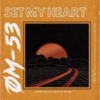 Set My Heart - Single - OM53