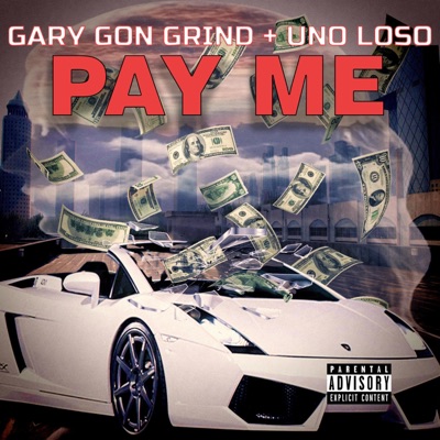 Pay Me (feat. Uno Loso) - Single