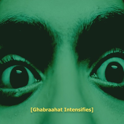 Ghabraahat Intensifies - EP