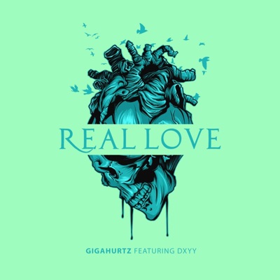 Real Love (feat. Dxyy) - Single