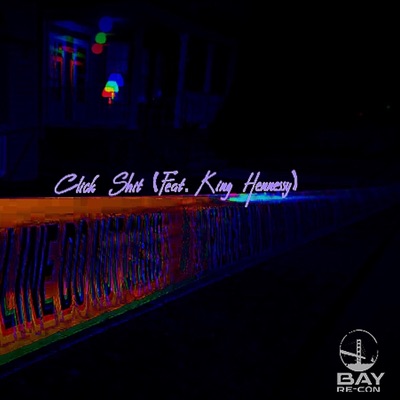 Click Shit (feat. King Hennessy) - Single