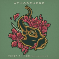 Finer Things (feat. deM atlaS) - Single - Atmosphere