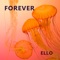Forever - Ello lyrics