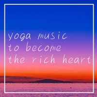 Yoga music to become the rich heart