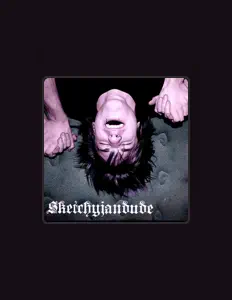 Ascolta Sketchyjandude, guarda video musicali, leggi la biografia, vedi le date del tour & altro!