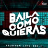 Baila Como Quieras - Single