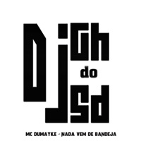 Nada Vem de Bandeja - Single - DJ Gh Do Sd & MC DUMayke