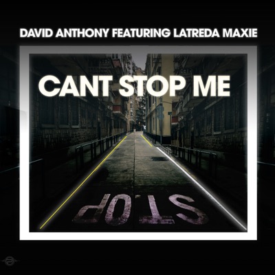 Cant Stop Me (feat. Latreda Maxie) - Single