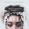 Batta - Sech, Mayellie Vanducci & Da Silva