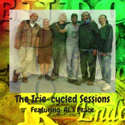 The Irie-cycled Sessions (feat. AL.'S PEACE) - Single