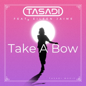 Take a Bow (feat. Eileen Jaime) - Single