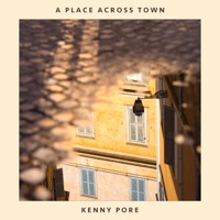 A Place Across Town - Kenny Pore