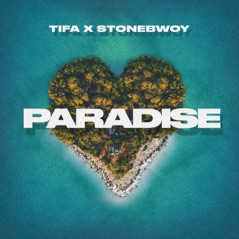 Paradise (feat. Stonebwoy) - Single