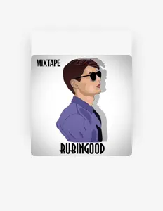 聆聽 RUBINGOOD、觀看音樂影片、閱讀小傳、查看巡演日期等！