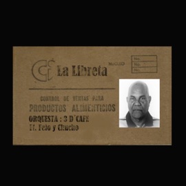 La Libreta (feat. Felo & Chucho) 3 D´CAFE