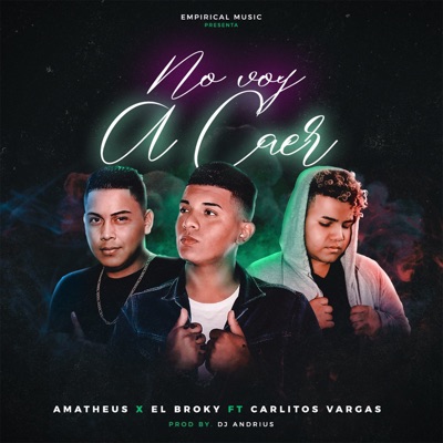 No Voy a Caer (feat. Carlitos Vargas) - Single