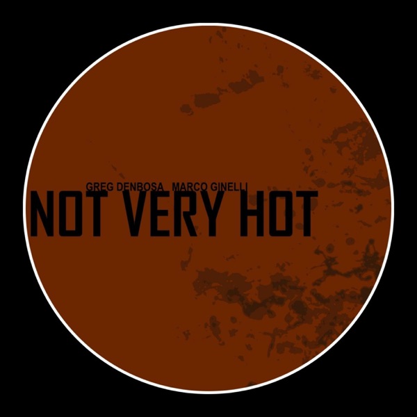 Not Very Hot - EP