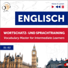 Englisch Wortschatz- und Sprachtraining B1-B2 - Hören & Lernen: English Vocabulary Master for Intermediate Learners - Dorota Guzik