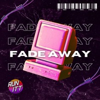 Fade Away - Single - RUN ITT