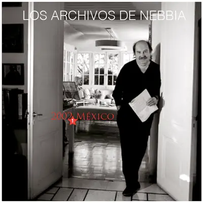 Los Archivos de Nebbia, Vol. 1 (En Vivo, México 2002) - Litto Nebbia