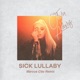 Sick Lullaby Marcus Cito Remix Single
