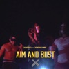 Aim and Bust (feat. CashSquad Kimbo) - Single