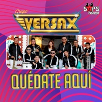 Quédate Aquí - Single - Grupo Versax