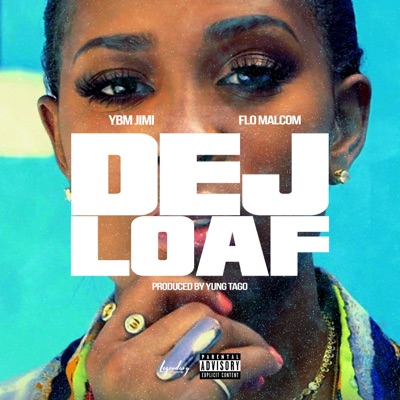 Dej Loaf (feat. Flo Malcom) - Single
