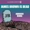 James Brown Is Dead - Van Edelsteyn lyrics
