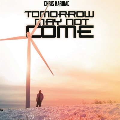 Tomorrow May Not Come - EP