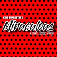 Miraculous Lady Bug (Remix) - Single - Kids Superstars
