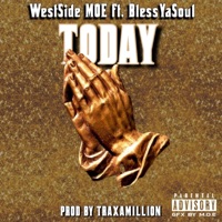 Today (feat. Bless Ya'soul) - Single - WestSide MOE