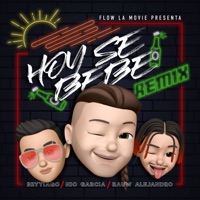 Hoy Se Bebe (Remix) - Single - Nio García, Rauw Alejandro & Brytiago