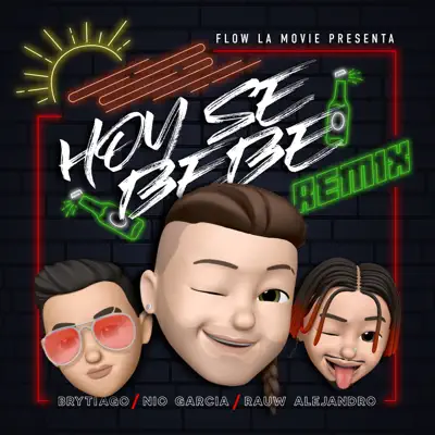 Hoy Se Bebe (Remix) - Single - Brytiago