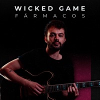 Wicked Game (feat. Fármacos) - Single - En Volá Covers
