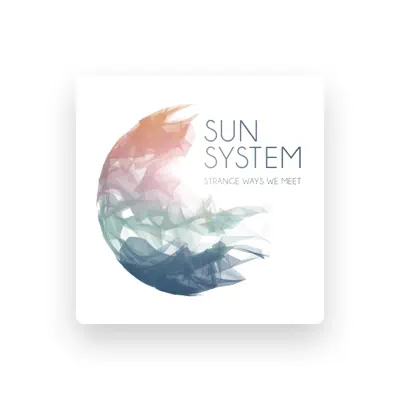 Listen to Sun System, watch music videos, read bio, see tour dates & more!