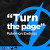 "Turn the Page" Pokémon Endings (feat. Gamer of the Winds, Pokestir & StevenMix) - The Zame