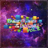 Guardians of the Galaxy, Vol. 2 - Sleeping Lullabies for Babies Piano Covers