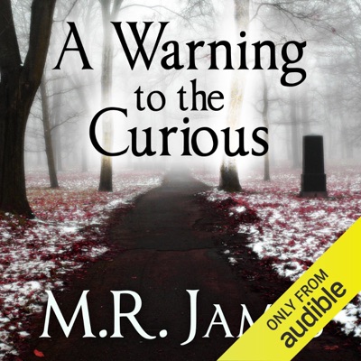 A Warning to the Curious (Unabridged)