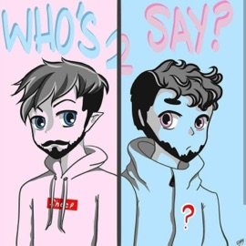 Shit Boy Who's to Say?