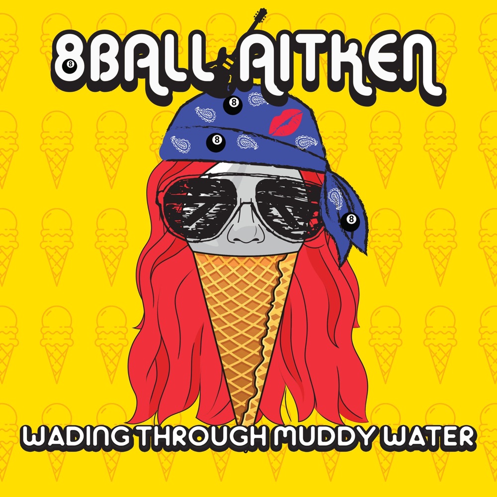 Обложка альбома «Wading Through Muddy Water - Single» — 8 Ball Aitken