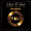 Soul to Soul (Toka Remixes) - Single