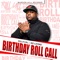 Birthday Roll Call (feat. Mz Laydee) - Killa Cal lyrics