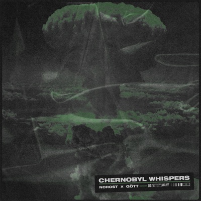 Chernobyl Whispers (feat. Gött) - Single