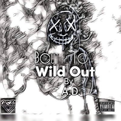 Bout to Wild Out - Single