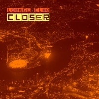 Closer (feat. Peter Nordberg) - Single - Lounge Club