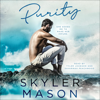 Purity (Unabridged) - Skyler Mason